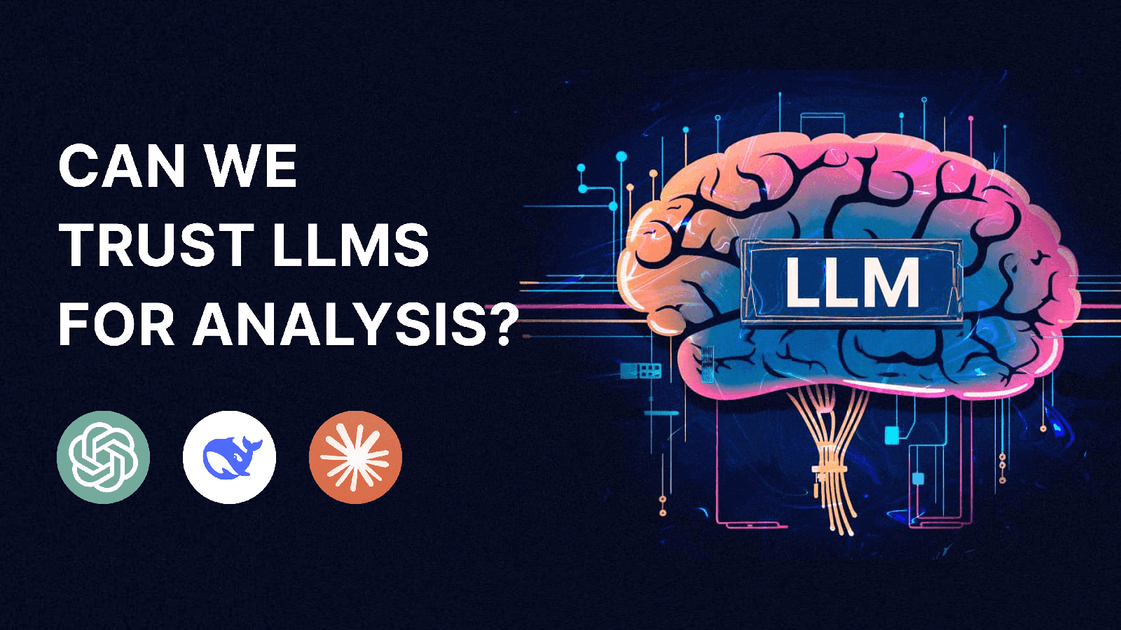 Can we trust LLMs?