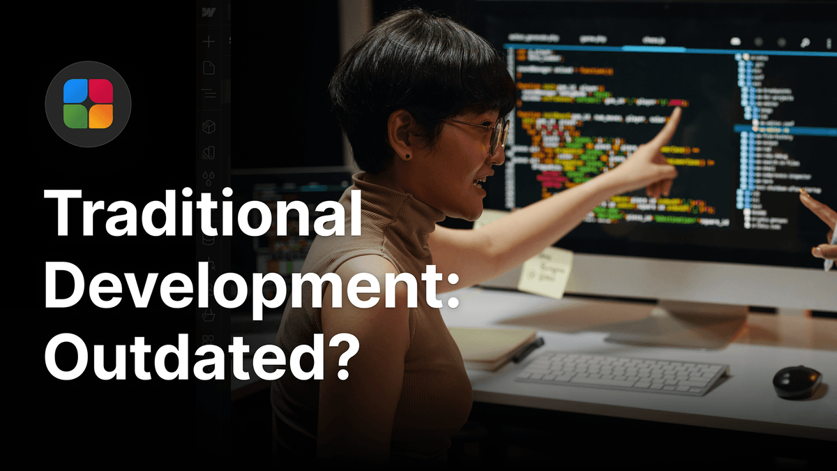 Traditional Development is No Longer Enough