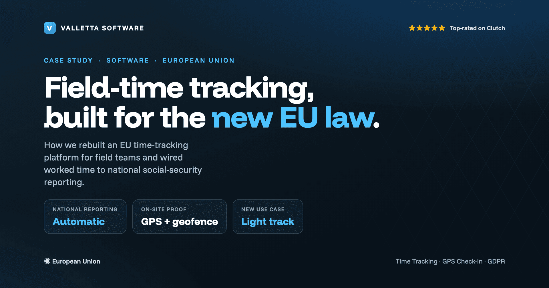 Rebuilding a Field-Workforce Time-Tracking Platform for the EU’s New Working-Time Rules