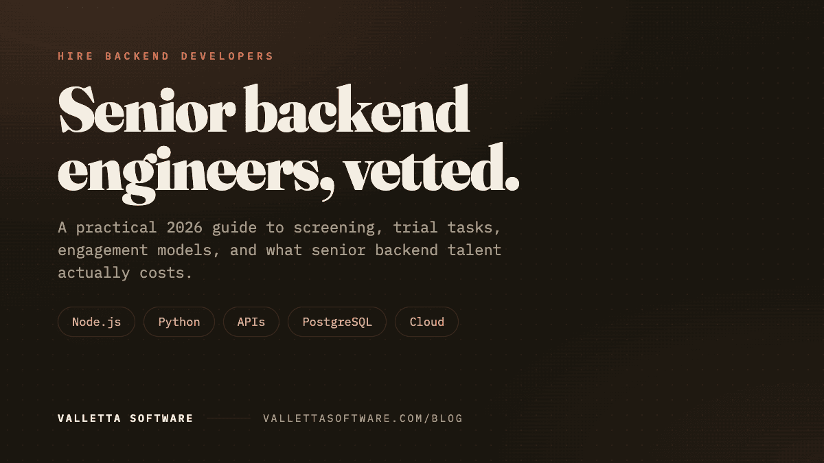 Hire backend developers in 2026: vetted senior engineers, screening and engagement models guide